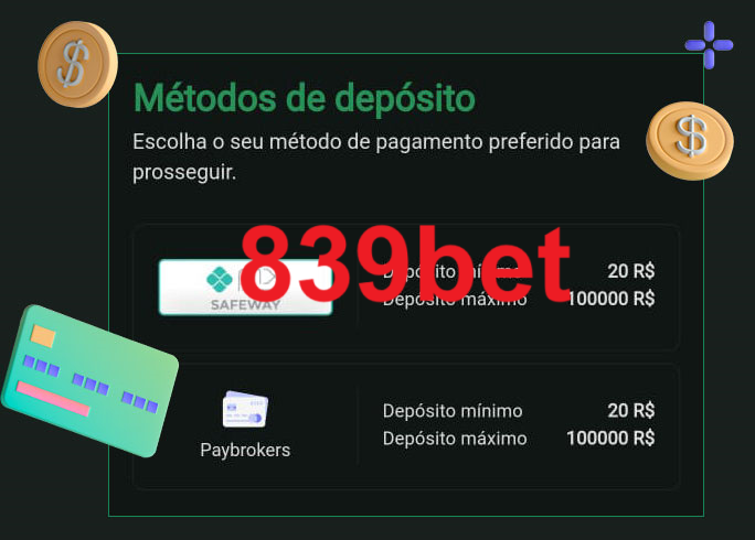 O cassino 839bet oferece uma grande variedade de métodos de pagamento